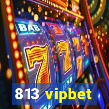 813 vipbet